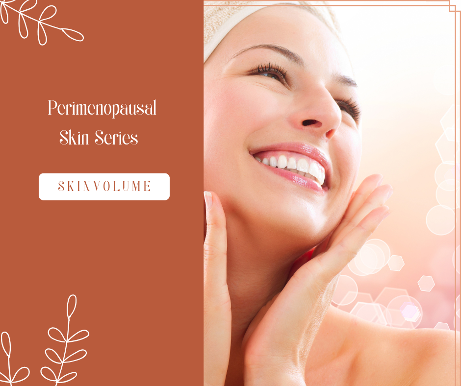 Perimenopausal Glow-Up: Solutions to Support thinning, sagging skin.