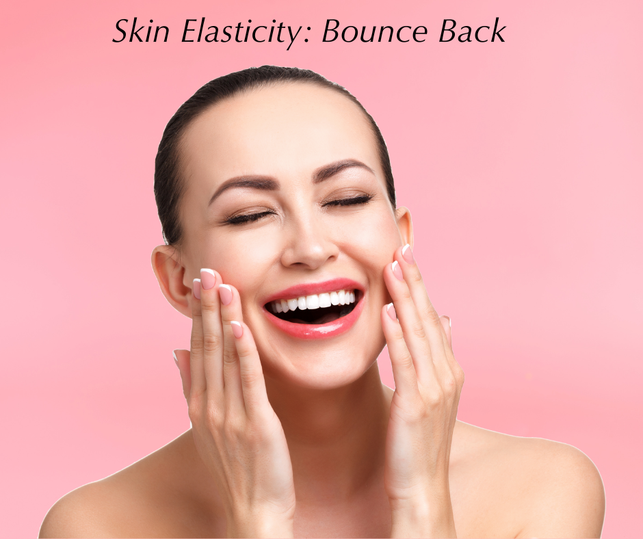 Bounce Back Beautifully: How to Improve Skin Elasticity as You Age