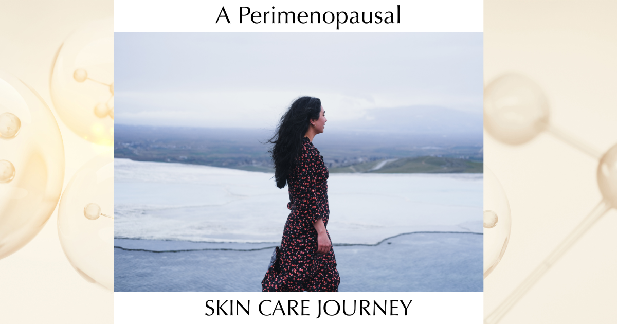 Perimenopause Skincare Journey: Real Stories and Skincare Tips for Women 40+